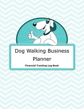 Paperback Dog Walking Business Planner: Blue Chevron Cover - Financial Tracking Log Book - Home-based Business - Entrepreneur Planner Book