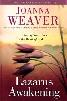 Hardcover Lazarus Awakening: Finding Your Place in the Heart of God Book