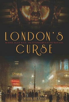 Hardcover London's Curse: Murder, Black Magic and Tutankhamun in the 1920s West End Book