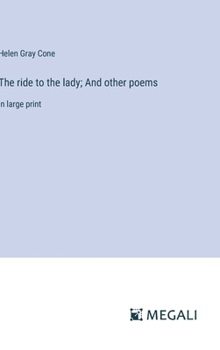 Hardcover The ride to the lady; And other poems: in large print Book