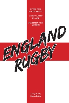 Paperback England Rugby: Every Test Match Result and Every Capped Player Book