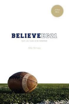 Paperback Believe EG21: Play Like There Is No Tomorrow Book
