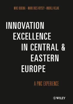 Hardcover Innovation Excellence in Central and Eastern Europe: A Pwc Experience Book