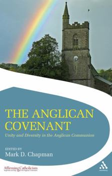 Paperback The Anglican Covenant: Unity and Diversity in the Anglican Communion Book