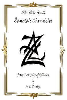 Paperback The Elder Scrolls - Zaneta's Chronicles: Part Two: Edge of Oblivion Book