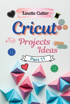 Paperback Cricut Projects Ideas for Beginners: The Perfect Guide 2021 Book