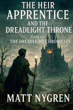 The Heir Apprentice and The DreadLight Throne