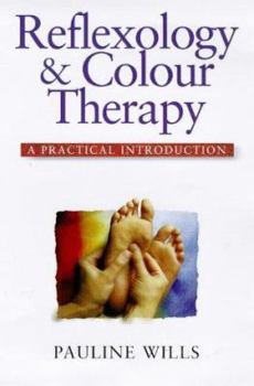 Paperback Reflexology and Color Therapy: A Practical Introduction and Step-By-Step Guide Book