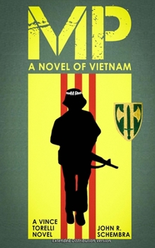 Paperback A Vince Torelli Novel, MP - A Novel of Vietnam: Extended Distribution Version Book