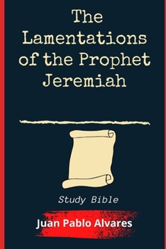 Paperback The Lamentations of the Prophet Jeremiah: Study Bible Book