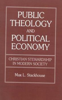 Paperback Public Theology and Political Economy: Christian Stewardship in Modern Society Book