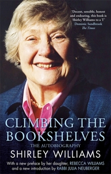 Paperback Climbing the Bookshelves: The Autobiography of Shirley Williams Book