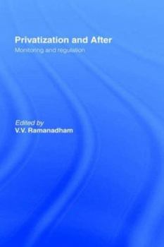 Hardcover Privatization and After: Monitoring and Regulation Book