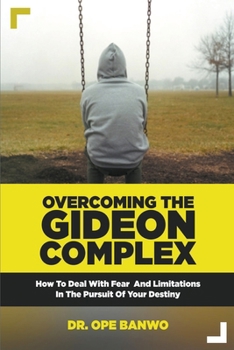 Paperback Overcoming The Gideon Complex Book