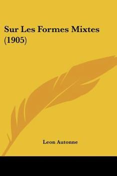 Paperback Sur Les Formes Mixtes (1905) [French] Book