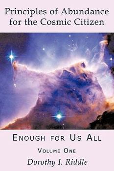 Paperback Principles of Abundance for the Cosmic Citizen: Enough for Us All, Volume One Book