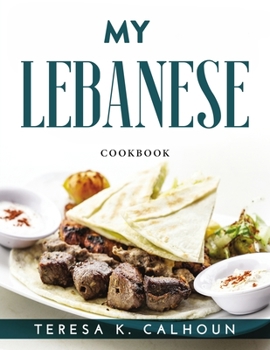 Paperback My Lebanese Cookbook Book