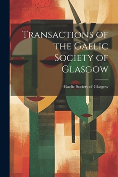 Paperback Transactions of the Gaelic Society of Glasgow Book