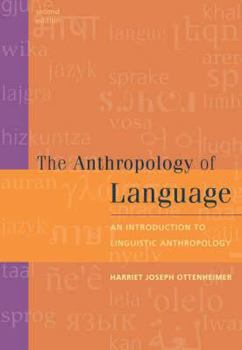 Paperback The Anthropology of Language: An Introduction to Linguistic Anthropology Book