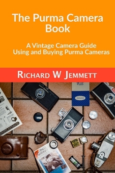 Paperback The Purma Camera Book: A Vintage Camera Guide - Using and Buying Purma Cameras Book