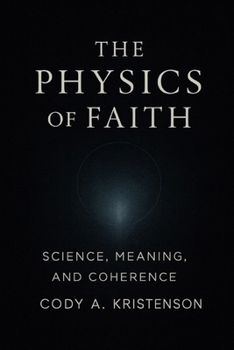 Paperback The Physics of Faith Book