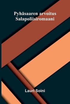 Pyhäsaaren arvoitus: Salapoliisiromaani (Finnish Edition)
