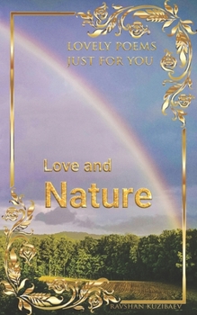 Paperback Love and Nature: Lovely poems just for You Book