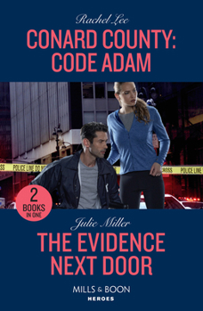 Conard County: Code Adam (Conard County: The Next Generation #54) / The Evidence Next Door