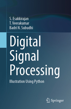 Paperback Digital Signal Processing: Illustration Using Python Book