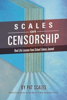 Hardcover Scales on Censorship: Real Life Lessons from School Library Journal Book
