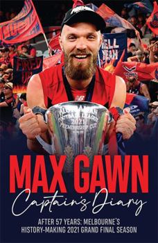 Paperback Max Gawn Captain's Diary: After 57 Years: Melbourne's History-Making 2021 Grand Final Season Book