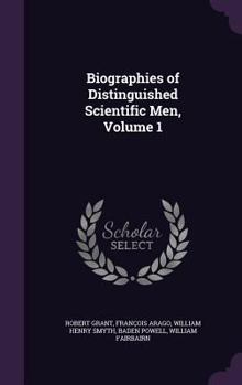 Hardcover Biographies of Distinguished Scientific Men, Volume 1 Book
