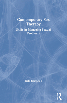 Paperback Contemporary Sex Therapy: Skills in Managing Sexual Problems Book