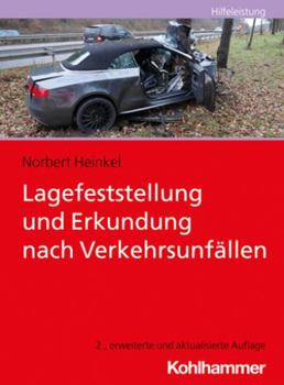 Paperback Lagefeststellung Und Erkundung Nach Verkehrsunfallen [German] Book