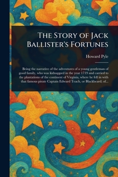 The Story of Jack Ballister's Fortunes