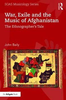 Paperback War, Exile and the Music of Afghanistan: The Ethnographer's Tale Book