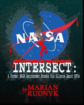 Paperback INTERSECT: A Former NASA Astronomer Breaks His Silence About UFOs Book