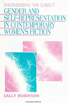 Paperback Engendering the Subject: Gender and Self-Representation in Contemporary Women's Fiction Book