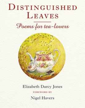Hardcover Distinguished Leaves: Poems for Tea-Lovers Book