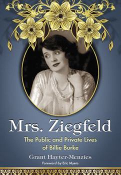 Hardcover Mrs. Ziegfeld: The Public and Private Lives of Billie Burke Book