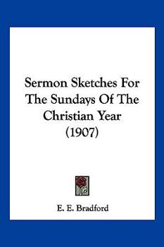 Paperback Sermon Sketches For The Sundays Of The Christian Year (1907) Book