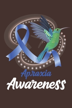 Paperback Apraxia Awareness: College Ruled Apraxia Awareness Journal, Diary, Notebook 6 x 9 inches with 100 Pages Book