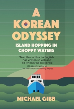 Hardcover A Korean Odyssey: Island Hopping in Choppy Waters Book
