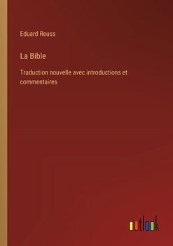 Paperback La Bible: Traduction nouvelle avec introductions et commentaires [French] Book
