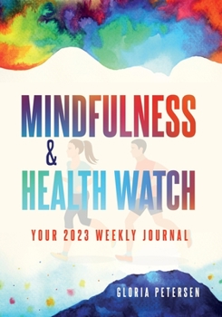 Paperback Mindfulness & Health Watch: Your 2023 Weekly Journal Book