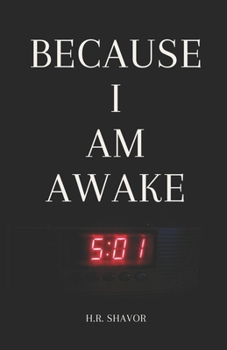 Because I Am Awake