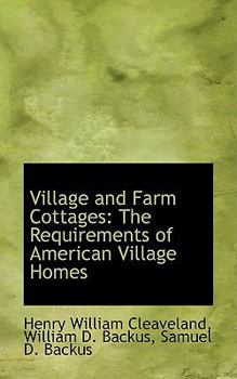 Village and Farm Cottages: The Requirements of American Village Homes