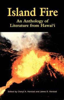 Paperback Island Fire: An Anthology of Literature from Hawaii Book