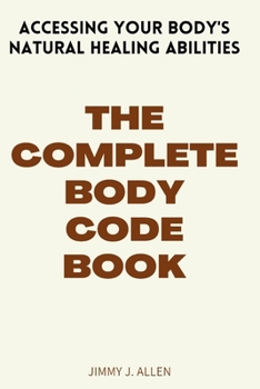 Paperback The Complete Body Code Book: Accessing your body's natural healing abilities Book