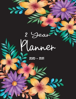 2 Year 2020-2021 Planner: Two Years Planner Monthly Calendar Personalized January 2020 up to December 2021 Business Planners with Holidays Contains ... boxes to write events (2 year garden planner)